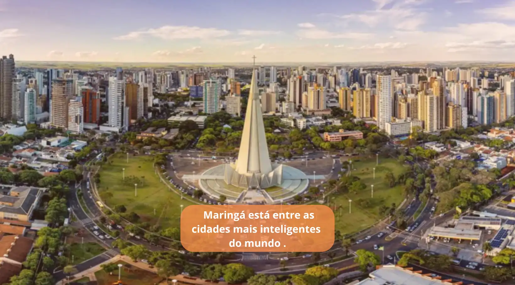 Foto de capa de Reconhecimento - Maringá está entre as cidades mais inteligentes do mundo.